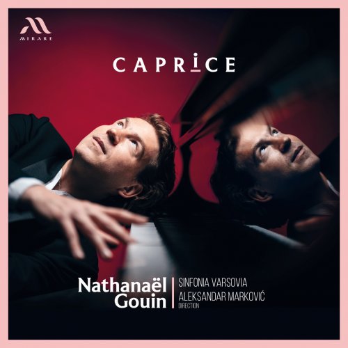 Nathanaël Gouin, Sinfonia Varsovia, Aleksandar Marković - Caprice (2023) [Hi-Res]