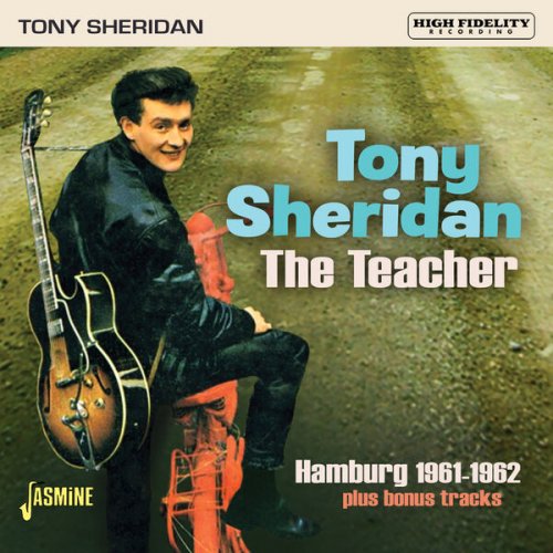Tony Sheridan - The Teacher, Hamburg 1961-1962 (2023)