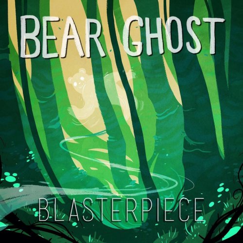 Bear Ghost - Blasterpiece (2016)