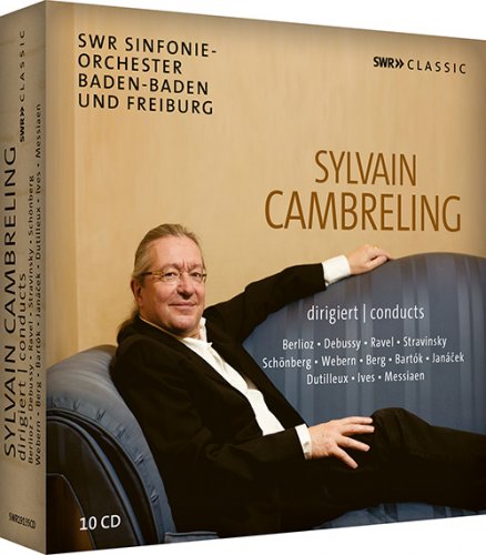 Ursula Eisert, Kim Kashkashian, Roger Muraro, SWR Sinfonieorchester Baden-Baden und Freiburg, Saarbrücken Radio Symphony Orchestra, Sylvain Cambreling - Sylvain Cambreling Conducts [10CD] (2023)