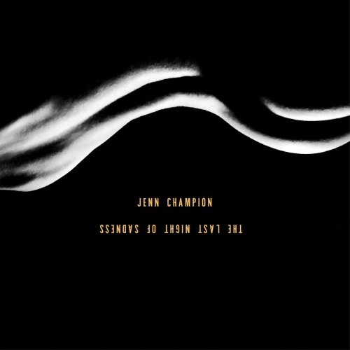 Jenn Champion - The Last Night of Sadness (2023) [Hi-Res]
