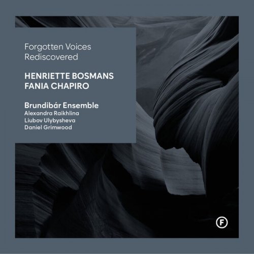 Alexandra Raikhlina, Daniel Grimwood, Liubov Ulybysheva - Forgotten Voices Rediscovered (2023) [Hi-Res]