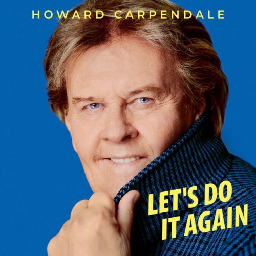 Howard Carpendale - Let's Do It Again (2023) Hi-Res