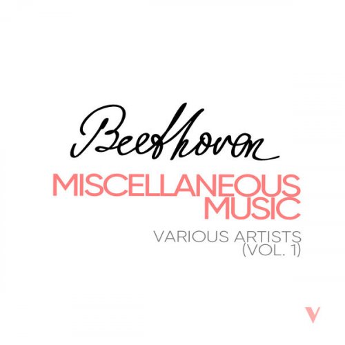 VA - Beethoven: Miscellaneous Music, Vol. 1 (2023)