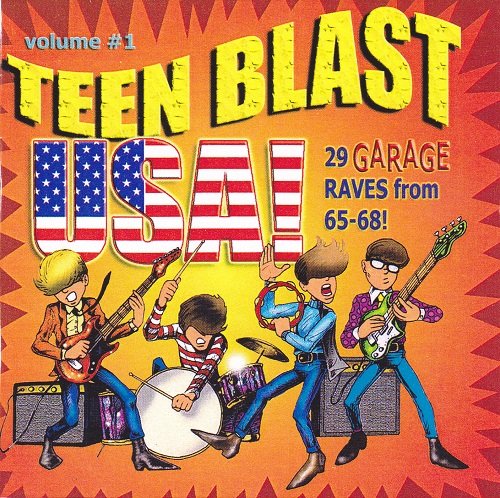 Various Artist – Teen Blast USA! Volume 1 (29 Garage Raves From 65-68!) (2003)