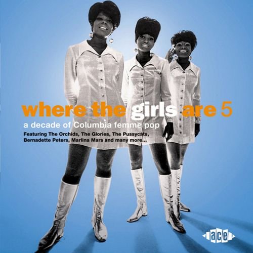 VA - Where The Girls Are, Volume 5 (A Decade Of Columbia Femme Pop) (2003)