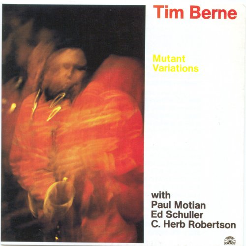 Tim Berne - Mutant Variations (1984)