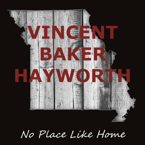 Vincent Baker Hayworth - No Place Like Home (2023)
