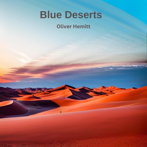 Oliver Hemitt - Blue Deserts (2023)