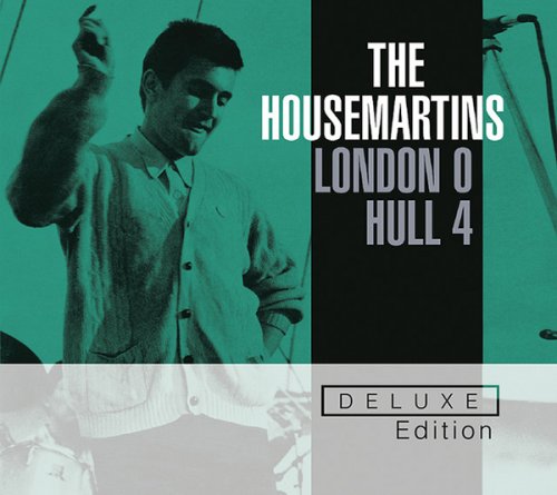 The Housemartins - London 0 Hull 4 (Deluxe Edition) (1986/2009)