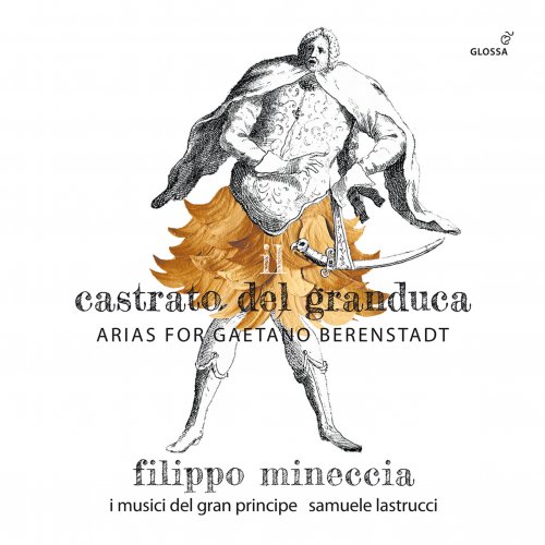Filippo Mineccia, I musici del Gran Principe & Samuele Lastrucci - Il castrato del granduca - Arias for Gaetano Berenstadt (2023) [Hi-Res]