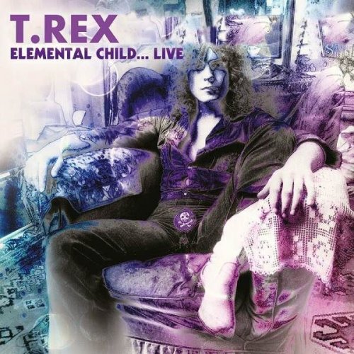 T. Rex - Elemental Child... Live (2023)
