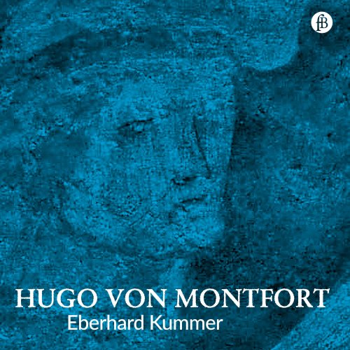 Eberhard Kummer - Hugo von Montfort 1 & 2 (2023) [Hi-Res]