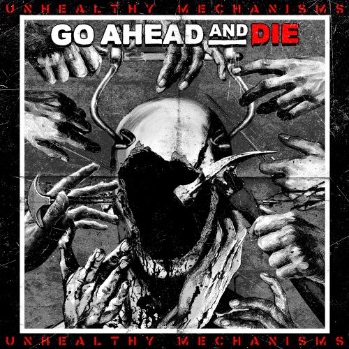 Go Ahead And Die - Unhealthy Mechanisms (2023) Hi-Res