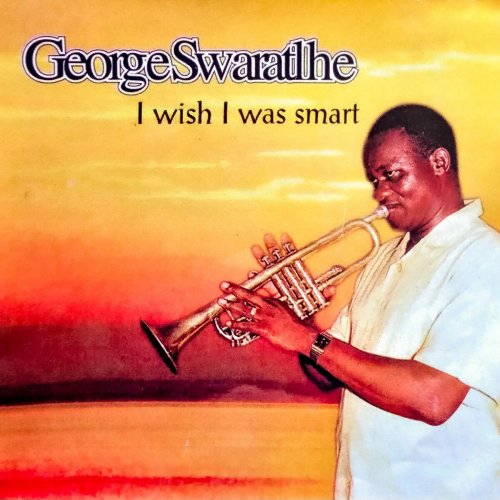 George Swaratlhe - I Wish I Was Smart (2023) Hi-Res