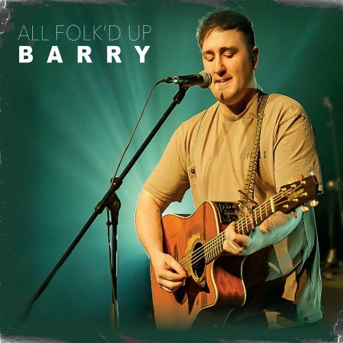 All Folk'd Up - Barry (2023)