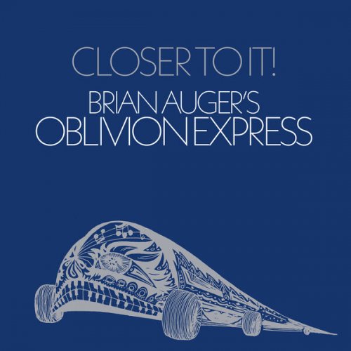 Brian Auger's Oblivion Express - Closer To It (2023) [Hi-Res]
