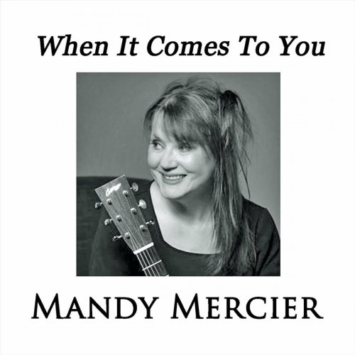 Mandy Mercier - When It Comes To You (2023)