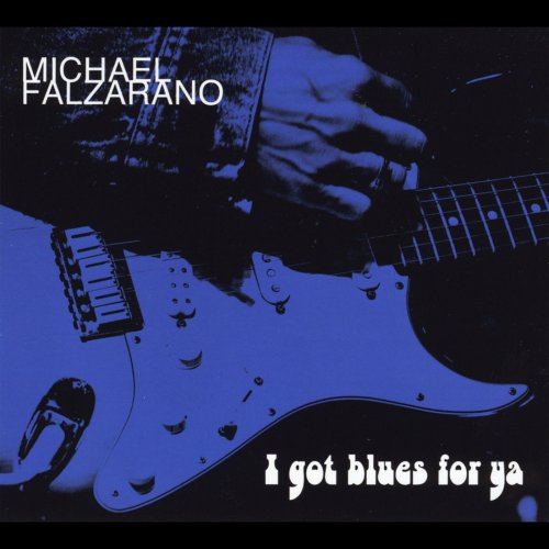 Michael Falzarano - I Got Blues for Ya (2014)