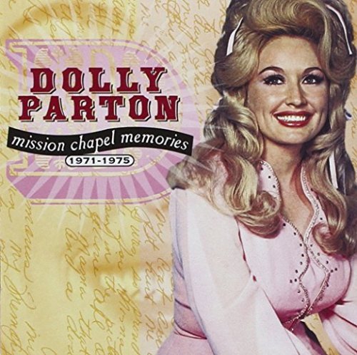 Dolly Parton - Mission Chapel Memories 1971-1975 (2001)