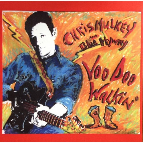 Chris Mulkey, Blue Highway - Voodoo Walk'n (2004)