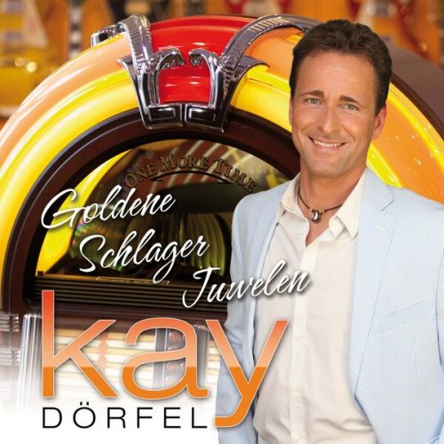Kay Dörfel - Goldene Schlager Juwelen (2023)
