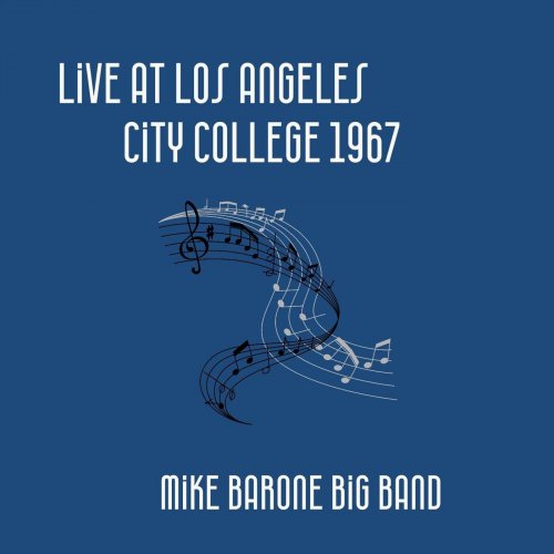 Mike Barone Big Band - Live At Los Angeles City College 1967 (2023)