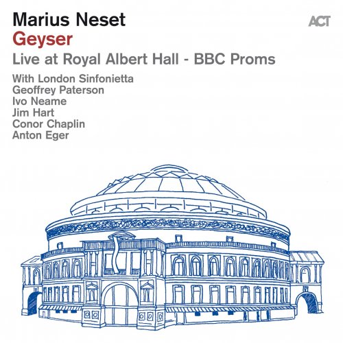 Marius Neset, London Sinfonietta & Geoffrey Paterson - Geyser (Live at Royal Albert Hall - BBC Proms) (2023) [Hi-Res]