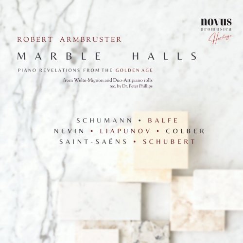 Robert Armbruster - Marble Halls. Piano Revelations from the Golden Age (2023)