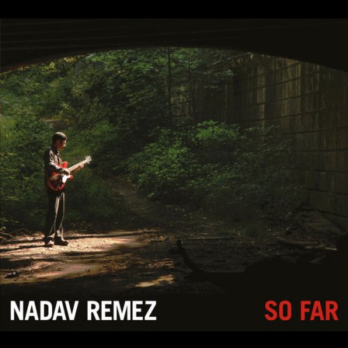 Nadav Remez - So Far (2011)