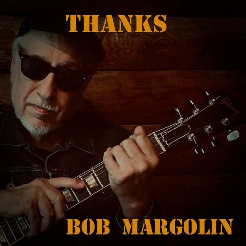 Bob Margolin - Thanks (2023)
