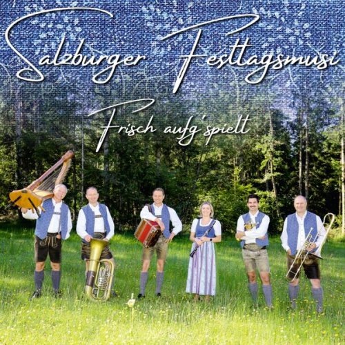 Salzburger Festtagsmusi - Frisch aufg'spielt (2023)