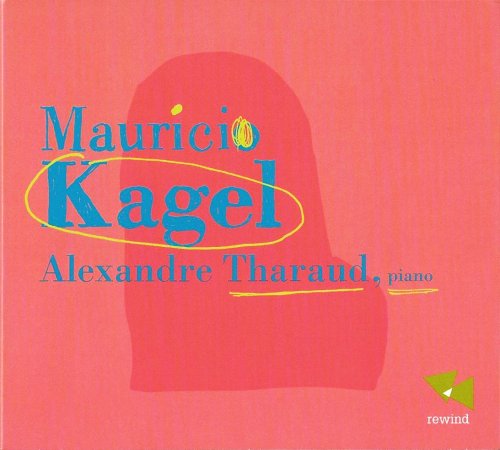 Alexandre Tharaud - Mauricio Kagel (2012) CD-Rip