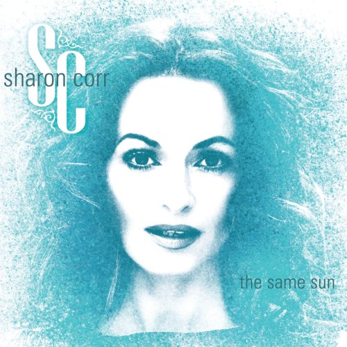 Sharon Corr - The Same Sun (2013)