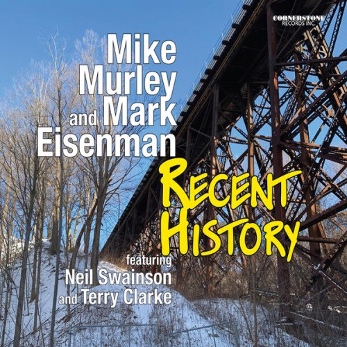 Mike Murley & Mark Eisenman - Recent History (2023) [Hi-Res]