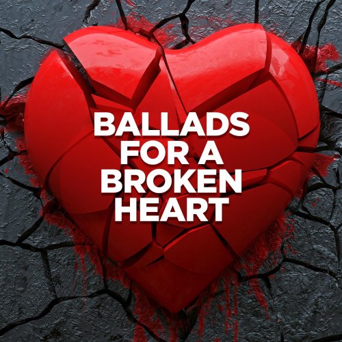 VA - Ballads for a Broken Heart (2023)