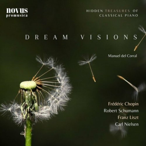 Manuel del Corral - Dream Visions. Hidden Treasures of Classical Piano (2023)