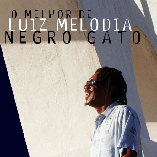 Luiz Melodia - Negro Gato (2006)