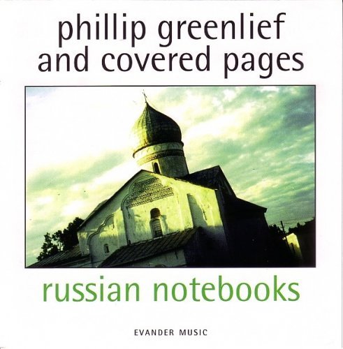 Phillip Greenlief & Covered Pages - Russian Notebooks (2000)