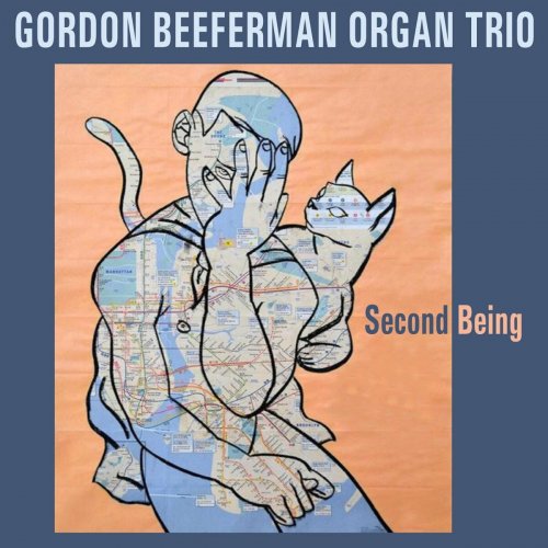 Gordon Beeferman Organ Trio - Second Being (2023)