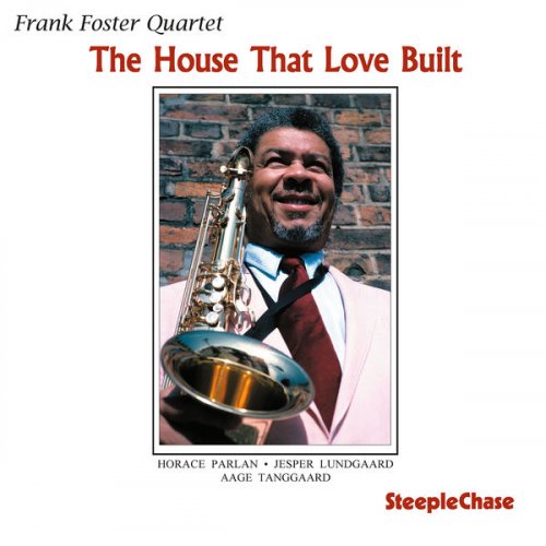 Frank Foster - The House That Love Built (1989) FLAC