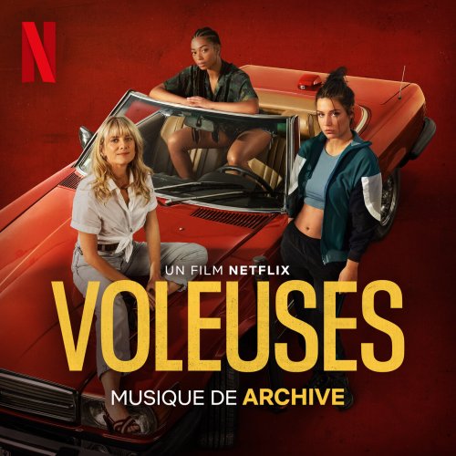 Archive - Voleuses (Musique du film Netflix) (2023) [Hi-Res]