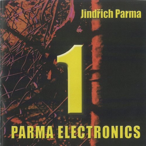 Jindřich Parma - Parma Electronics 1 (2012)