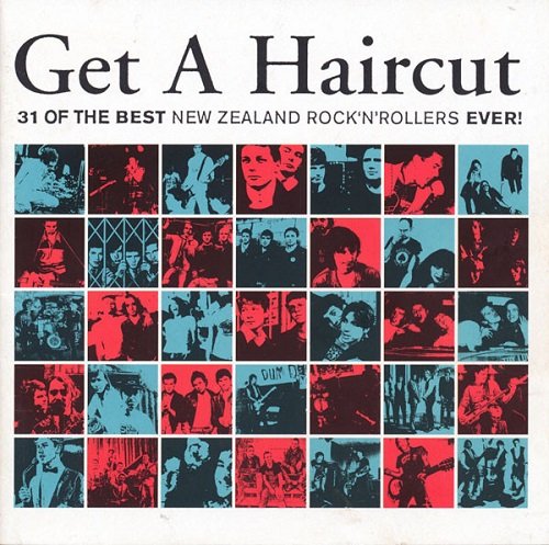 Various Artist - Get A Haircut (31 Of The Best New Zealand Rock'n'Rollers Ever!) (2004)