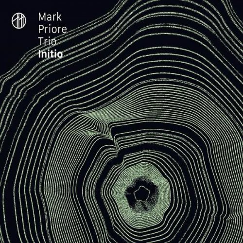 Mark Priore Trio - Initio (2023)