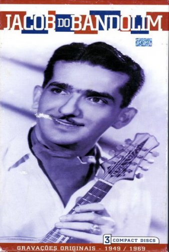 Jacob Do Bandolim - Jacob Do Bandolim Gravacoes Originais 1949 / 1969 (3CD box set) (2000)