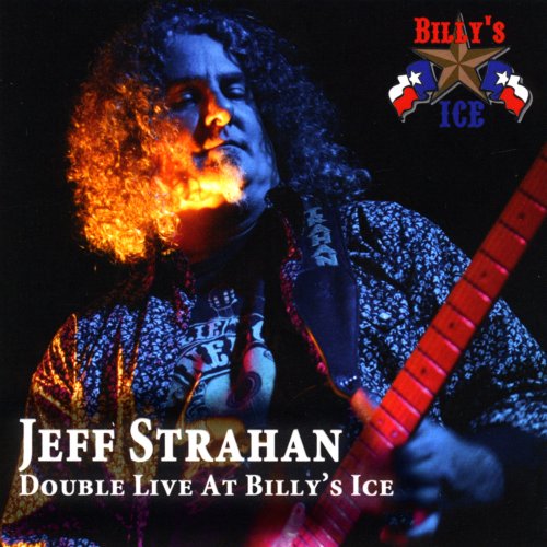 Jeff Strahan - Double Live At Billy's Ice (2009)