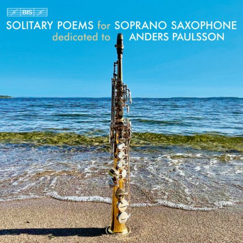 Anders Paulsson - Solitary Poems for Soprano Saxophone (2023) [Hi-Res] [Dolby Atmos]