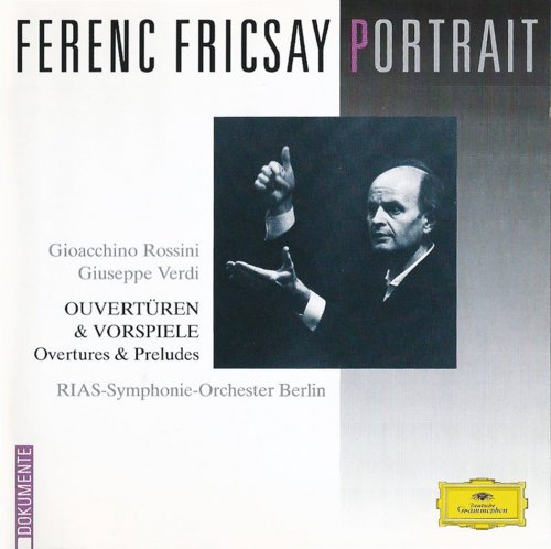 RIAS-Symphonie-Orchester Berlin, Ferenc Fricsay - Rossini, Verdi: Overtures (2012)