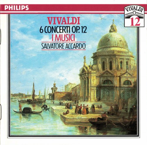 Salvatore Accardo, I Musici - Vivaldi: 6 Concerti Op. 12 (1991)